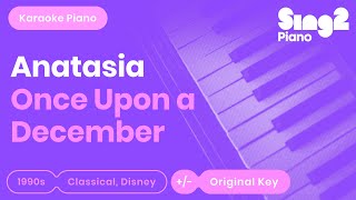 Once Upon A December  Anastasia  Christy Altomare Piano Karaoke [upl. by Ihtac]