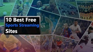 10 Best Free Sports Streaming Sites [upl. by Llenad]