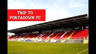 TRIP TO PORTADOWN FC [upl. by Close615]