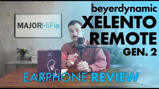 Beyerdynamic Xelento Remote 2 Second Generation Review [upl. by Alyakam]