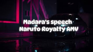 Madaras speech  Naruto Royalty AMV [upl. by Ajad140]