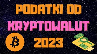 Jak Rozliczyć PODATKI Od Kryptowalut 2023  KRYPTO PODATKI [upl. by Secundas565]