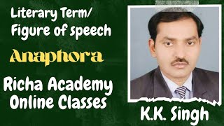 Anaphora  Literary TermFigure of Speech  K K Singh  Richa Academy Online Classes  Prayagraj [upl. by Chill]