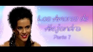 Los Amores de Alejandra Papá Soltero Parte 7 [upl. by Weixel151]