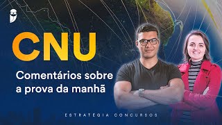 CNU Comentários sobre a prova da manhã [upl. by Kristopher]