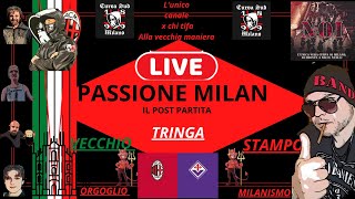 MilanForentina PASSIONE MILAN IL POST PARTITA [upl. by Arianne]