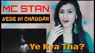 MC STAN FT DEAF  YEDE KI CHADDAR l OFFICIAL MUSIC VIDEO l 2K19 l Pahadigirl reaction [upl. by Lorou]