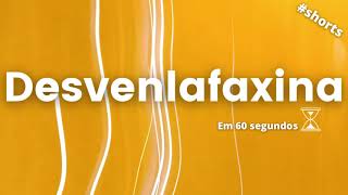 DESVENLAFAXINA EM 60 SEGUNDOS SHORTS [upl. by Tommy]