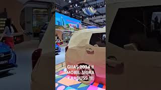 GIIAS 2024 MOBIL SIGRA KARDUS [upl. by Zzahc510]