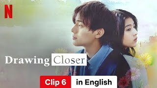 Drawing Closer Clip 6  Trailer in English  Netflix [upl. by Ingeborg]