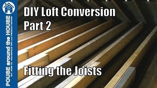 Loft Conversion Part 2  Cutting amp fitting the joists Joist installation [upl. by Atnim]