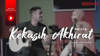 Adista  Kekasih Akhirat Official Music Video [upl. by Eicaj]