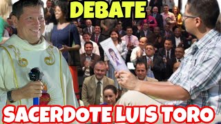 PASTOR QUISO ENSEÑARLE AL SACERDOTE LUIS TORO Y NO CREARÁS LO QUE PASO impresionante debatebiblico [upl. by Antonina661]