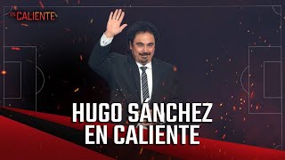 ¡GRAN ESTRENO En Caliente  Invitado de lujo Hugo Sánchez  Programa 1 [upl. by Savihc]