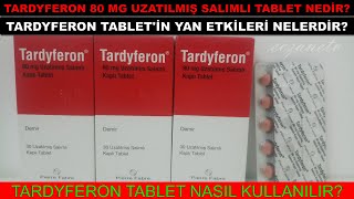 Tardyferon 80 Mg Uzatılmış Salımlı Kaplı Tablet NedirTardyferonun Yan Etkisi Nedir Nasıl Kullanılır [upl. by Thompson]