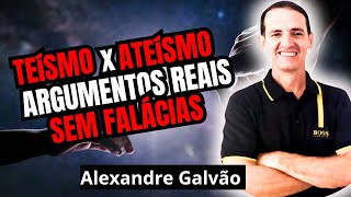 TEISMO x ATEISMO Como evitar falácias e focar EM ARGUMENTOS REAIS Alexandre Galvão [upl. by Maltzman]