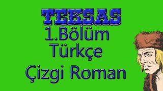 Teksas 1Bölüm  Renkli Türkçe Çizgi Roman [upl. by Eendyc]