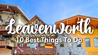 LEAVENWORTH WA  10 Awesome Things to Do In amp Around Leavenworth [upl. by Soisatsana236]