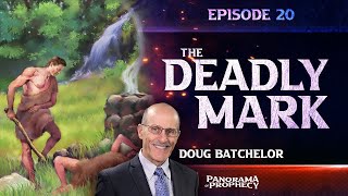 Panorama of Prophecy 20 of 25 The Deadly Mark Amazing Facts  Doug Batchelor Nov 06 2021 [upl. by Gypsie]