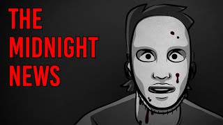 The Midnight News  Scary Story Time  Something Scary  Snarled [upl. by Anayia]