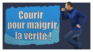 Courir pour maigrir la vérité  Comment courir pour maigrir  La course à pied pour maigrir [upl. by Erbma]