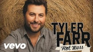 Tyler Farr  Hot Mess Audio [upl. by Ayat]