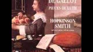 Jacques de Gallot Pieces de lute Hopkinson Smith [upl. by Swane]