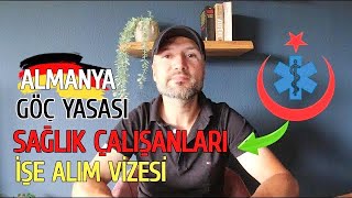 ALMANYA GÃ–Ã‡ YASASI ile SAÄLIK PERSONEL ALIM Vizesi 2022 [upl. by Cohen865]