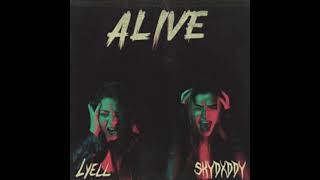 ALIVE  LYELL x SkyDxddy [upl. by Ahidam413]