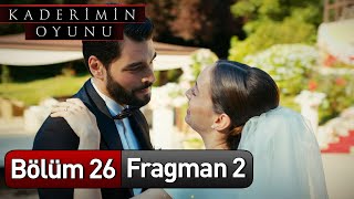 Kaderimin Oyunu 26 Bölüm 2 Fragman Final [upl. by Frick346]