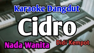 CIDRO  KARAOKE  NADA WANITA CEWEK  Didi Kempot  Audio HQ  Live Keyboard [upl. by Inajar698]