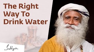 The Right Way To Drink Water  Sadhguru [upl. by Ierdna]