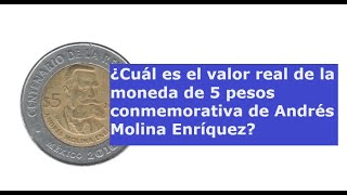 ¿Cuál es el valor real de la moneda de 5 pesos conmemorativa de Andrés Molina Enríquez [upl. by Rico932]