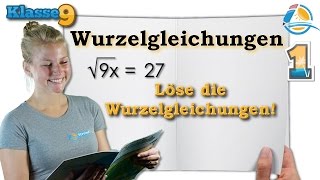 Wurzelgleichungen verstehen  Klasse 9 ★ Übung 1 [upl. by Mitzi215]