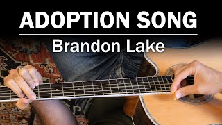 Adoption Song Brandon Lake  How To Play On Guitar [upl. by Karena]