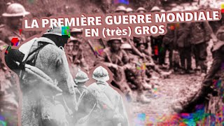 LA 1ERE GUERRE MONDIALE EN très GROS  ETG1 [upl. by Newg]