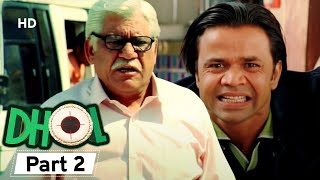 Dhol  Superhit Bollywood Comedy Movie  Part 02  Rajpal Yadav  Sharman Joshi  Kunal Khemu [upl. by Atsahs875]