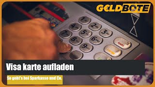 💰 Visa Karte aufladen – So geht’s bei Sparkasse und Co [upl. by Annaya]