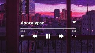 Apocalypse  Cigarettes After Se× lyrics [upl. by Otinauj]