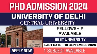 New PhD Admission 2024  Delhi University  Central University  Fellowship Available  Apply Now [upl. by Eetnahs]