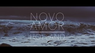 Novo Amor  Holland official video [upl. by Nahsez293]