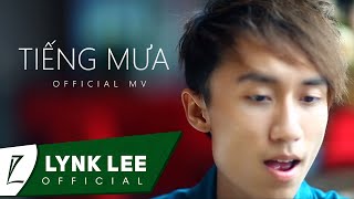 Lynk Lee  Tiếng mưa Official MV [upl. by Howey]