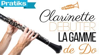 Clarinette  Comment debuter avec la gamme de Do [upl. by Christel]