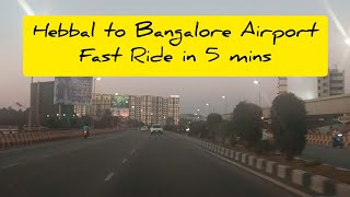 Hebbal to Bangalore Airport Fast Ride in 5 mins [upl. by Lorrayne]