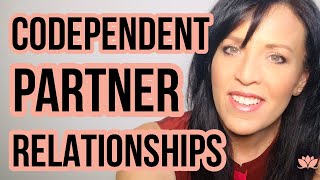 Codependent Partner Relationships Stop the Codependency Ups and Downs [upl. by Etnad]