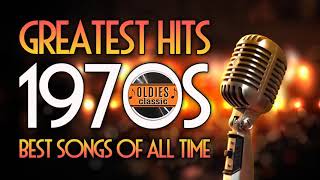 Top Hits Of 1970s 70s Greatest Hits Oldies Classic Best Oldies Songs Of All Time [upl. by Llerehs]