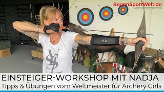 EinsteigerWorkshop Bogenschießen für Archery Girls  Tipps amp Tricks vom Weltmeister [upl. by Atekal]