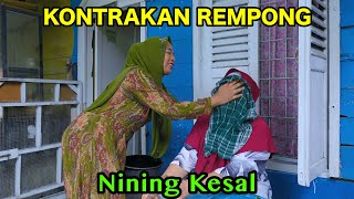 NINING KESAL  KONTRAKAN REMPONG EPISODE 803 [upl. by Swane]