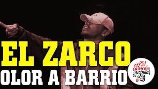 EL ZARCO  El Parcero Del Popular  8  Olor A Barrio [upl. by Einahpets]