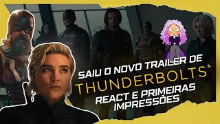 REAGINDO THUNDERBOLTS E COMENTANDO NOVO TRAILER [upl. by Read]